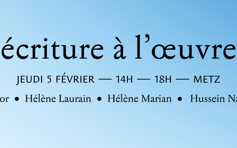 Formes de la recherche : «Écriture à l’œuvre»